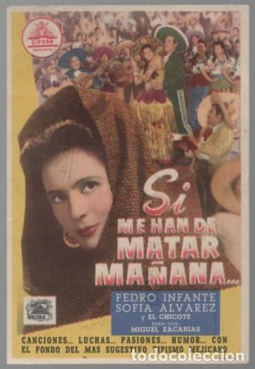 Cine: PROGRAMA DE CINE: SI ME HAN DE MATAR MA&Ntilde;ANA&hellip; PC-11237