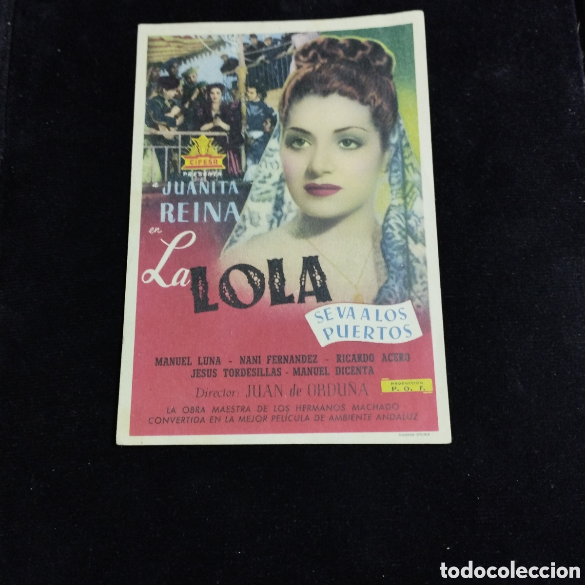 Cinema: Programa de cine, sencillo. La Lola se va a los puertos. Juanita Reina.