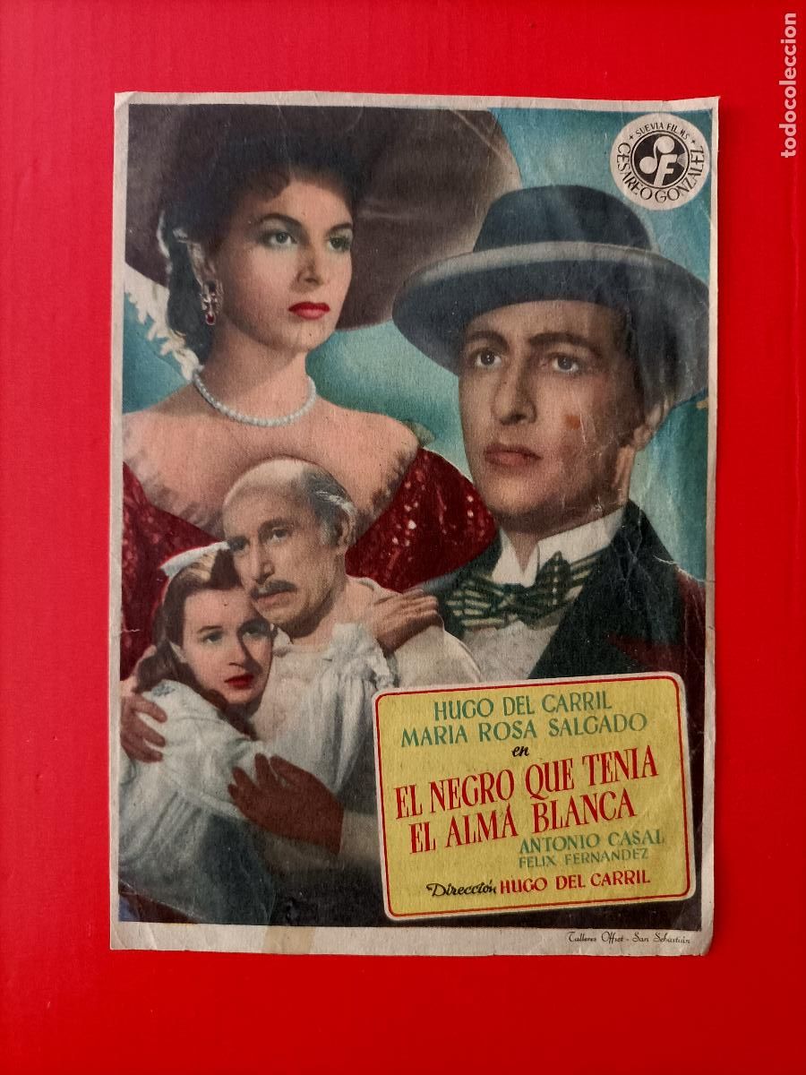  Foglietti di film di film antichi di cinema: EL NEGRO QUE TENIA EL ALMA BLANCA. HUGO DEL CARRIL. C/P. CINE GOYA