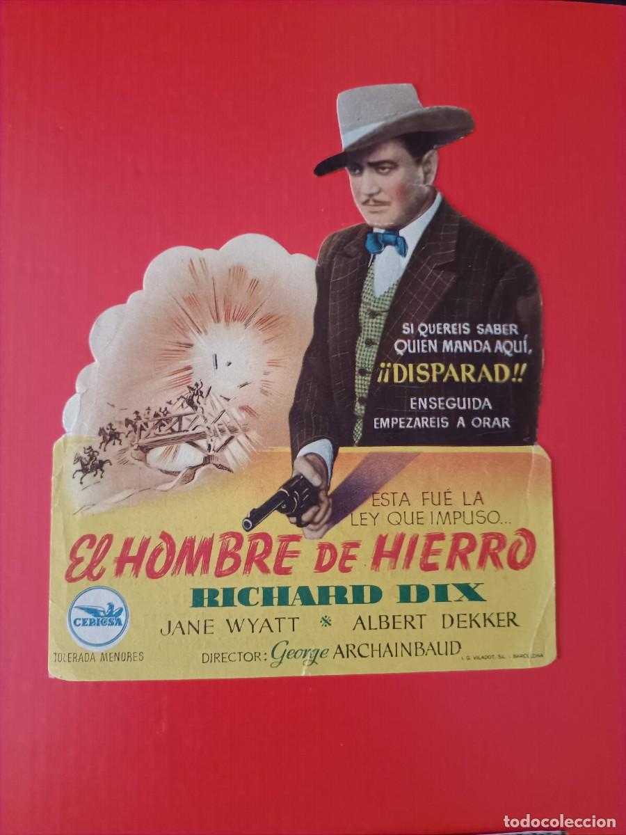 Cine: EL HOMBRE DE HIERRO. RICHARD DIX. C/P. CINE ECHEGARAY M&Aacute;LAGA.TROQUELADO. WESTERN. ALB.