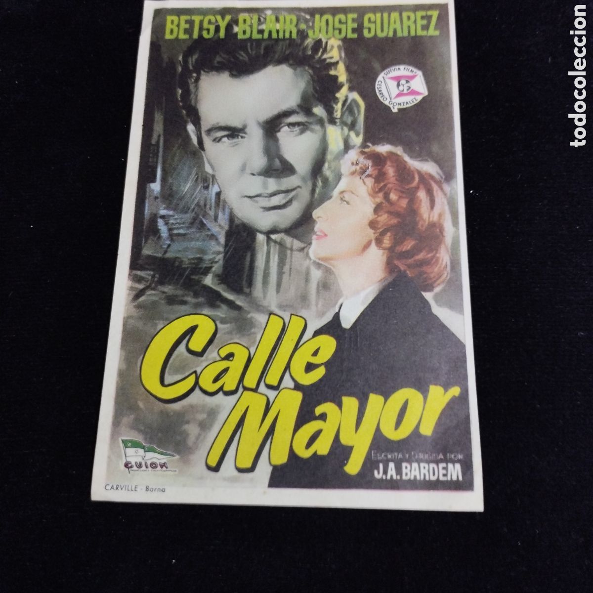 Cine: Programa de cine, sencillo. Calle Mayor. Betsy Blair. Jos&eacute; Su&aacute;rez. 1957. Moderno y Monumental