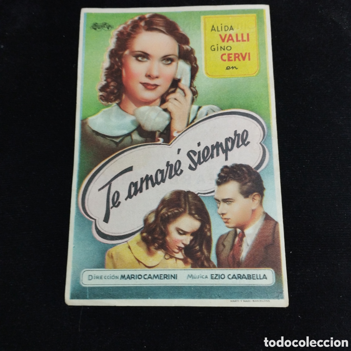 Cine: Programa de cine, sencillo. Te amar&eacute; siempre. Alida Valli. Gino Cervi. 1947. Ateneo y Avance