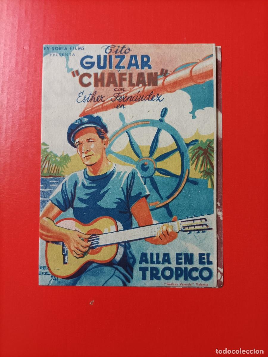 Cine: ALL&Aacute; EN EL TR&Oacute;PICO. TITO GUIZAR, CHAFLAN, C/P. CINE GOYA. EST&Aacute; PERFECTO.