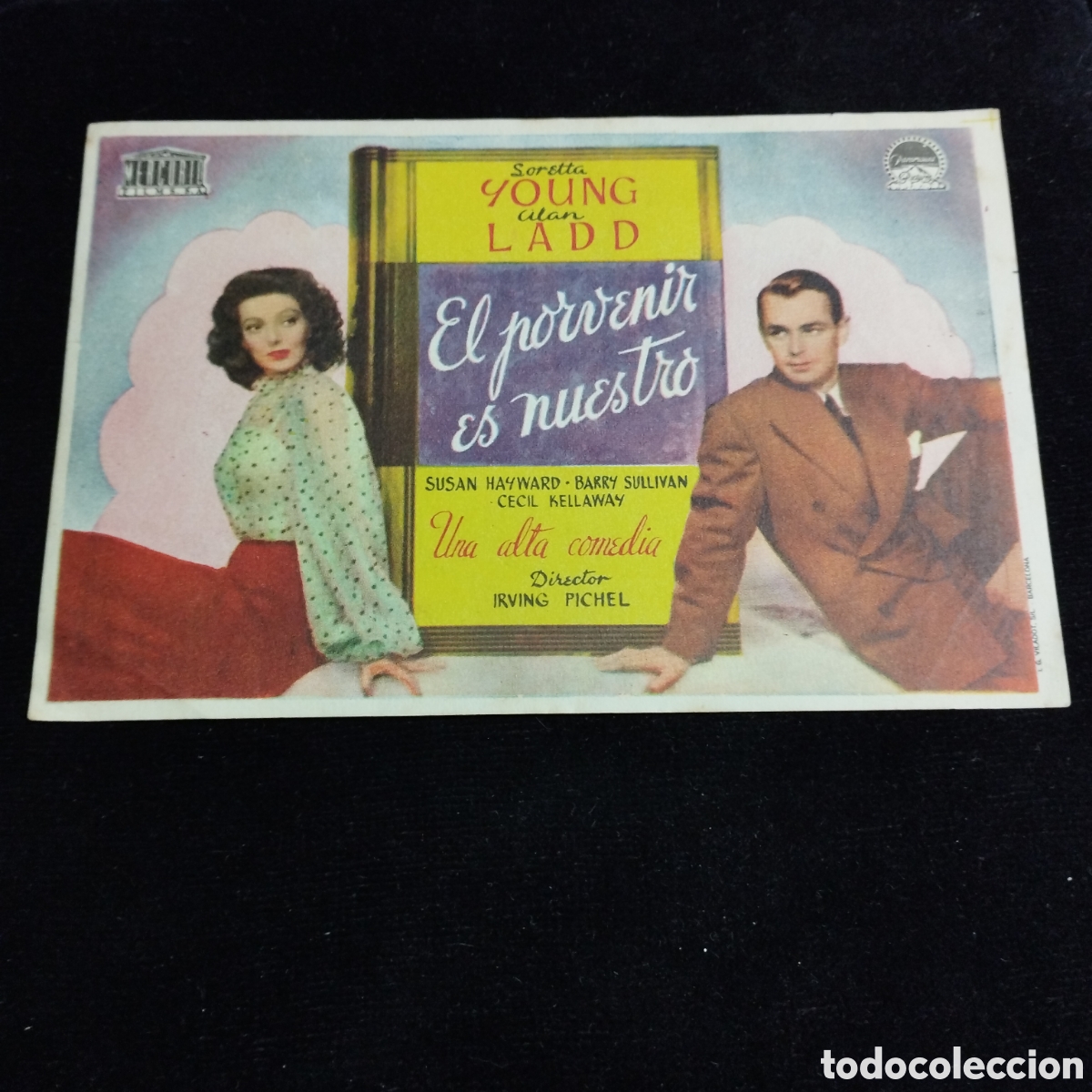 Cine: Programa de cine, sencillo. El porvenir es nuestro. Sorretta Young. Alan Ladd. Sp