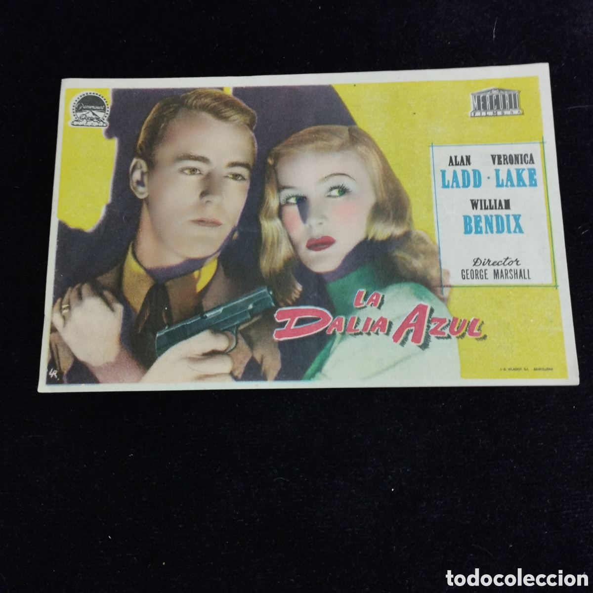 Cine: Programa de cine, sencillo. La Dalia Azul. Alan Ladd. Ver&oacute;nica Lake. 1953. Miramar. Canet de Mar