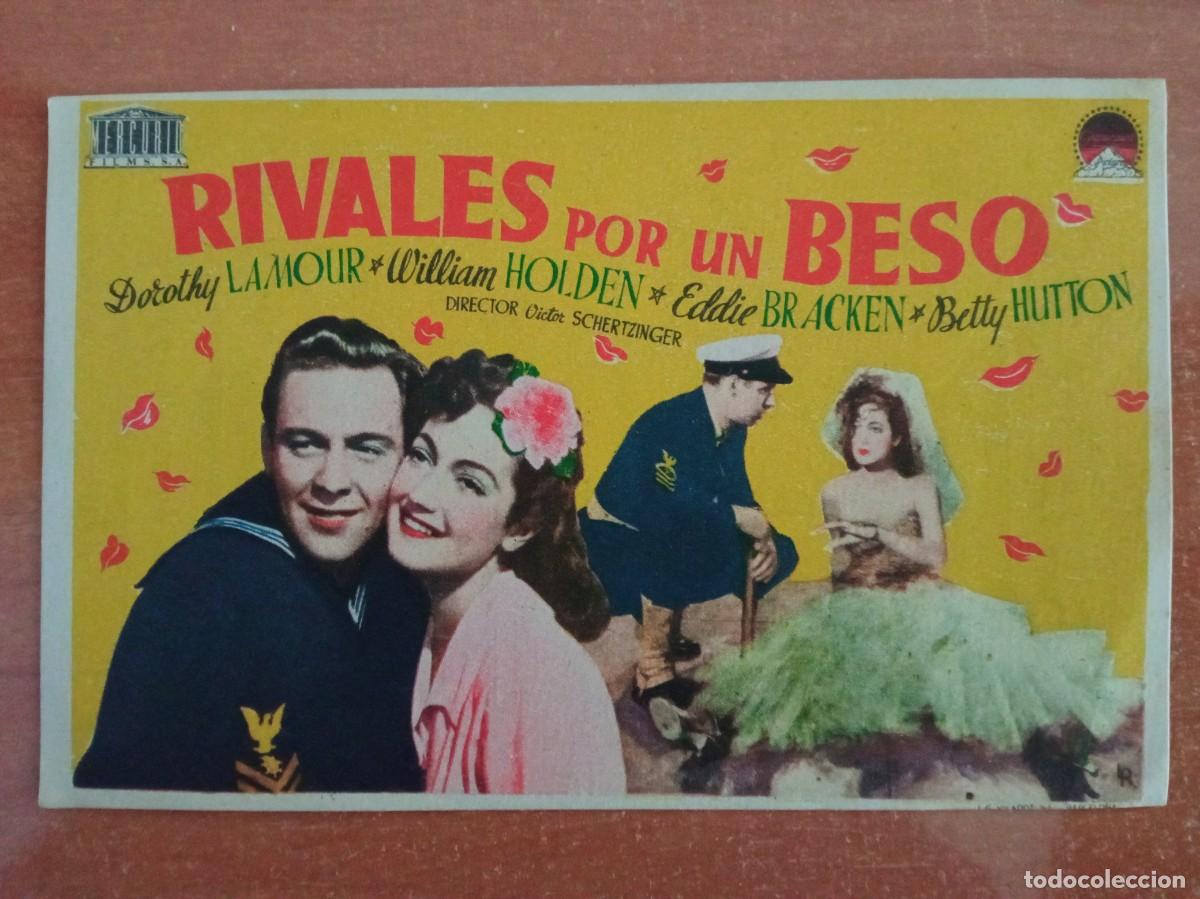 Cine: RIVALES POR UN BESO, DOROTHY LAMOUR, WILLIAM HOLDEN, CINE PISTA AZUL, L&Eacute;RIDA