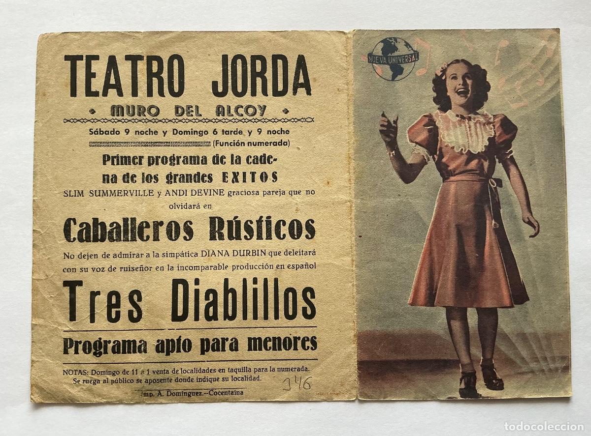 Cine: PROGRAMA DOBLE UNIVERSAL TRES DIABLILLOS DIANA DURBIN CINE JORDA MURO DE ALCOY ALICANTE