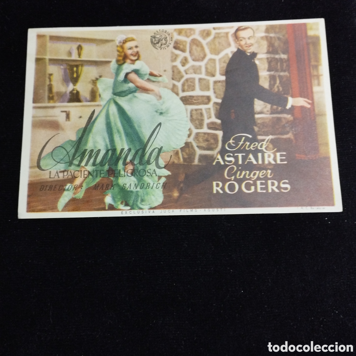 Cine: Programa de cine, sencillo. Amanda,la paciente peligrosa. Fred Astaire. Ginger Rogers. Norba