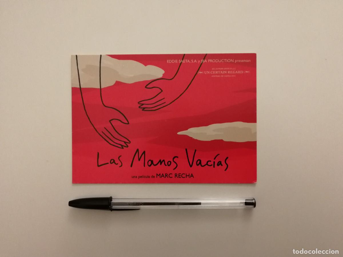 Cine: POSTAL ORIGINAL -10*15- LAS MANOS VACIAS - MARC RECHA