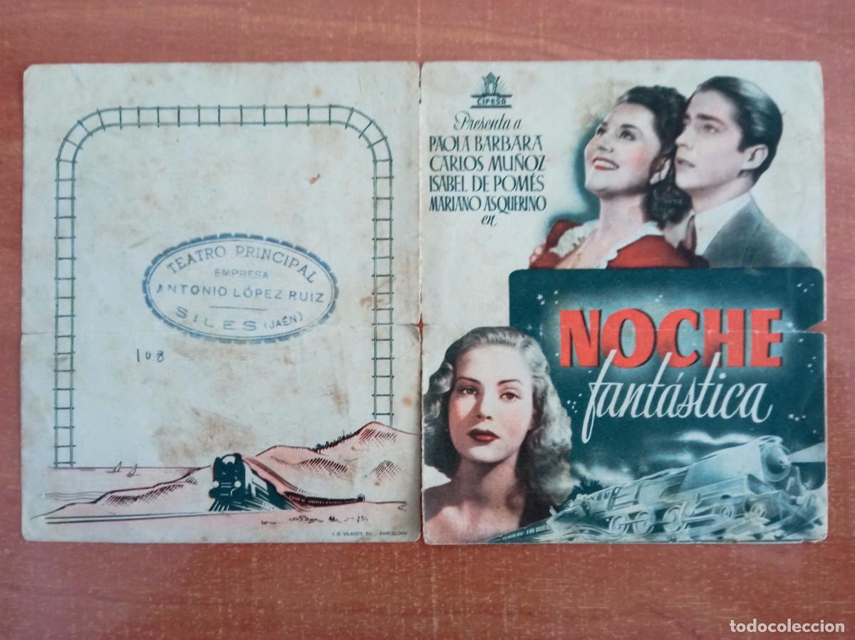 Folhetos de m&atilde;o de filmes antigos de cinema: NOCHE FANT&Aacute;STICA, PAOLA BARBARA, TEATRO PRINCIPAL, SILES, JAEN