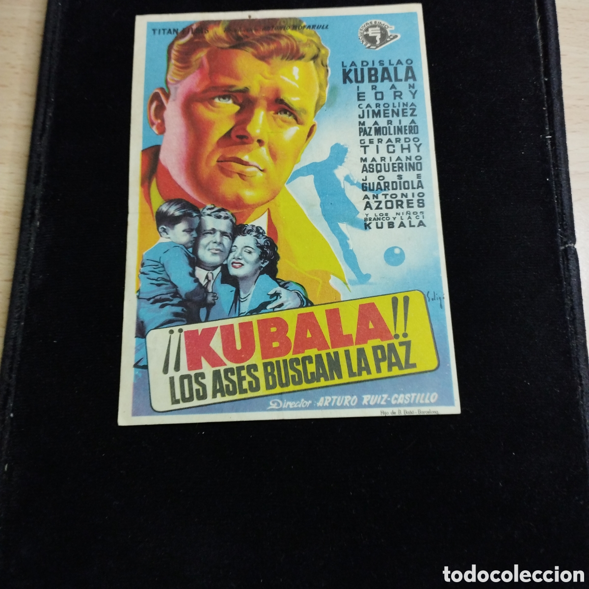 Cine: Programa de cine, sencillo. &iexcl;&iexcl; Kubala!! Los ases buscan paz. Ladislao Kubala. Iran Eory. 1955. Clav&eacute;