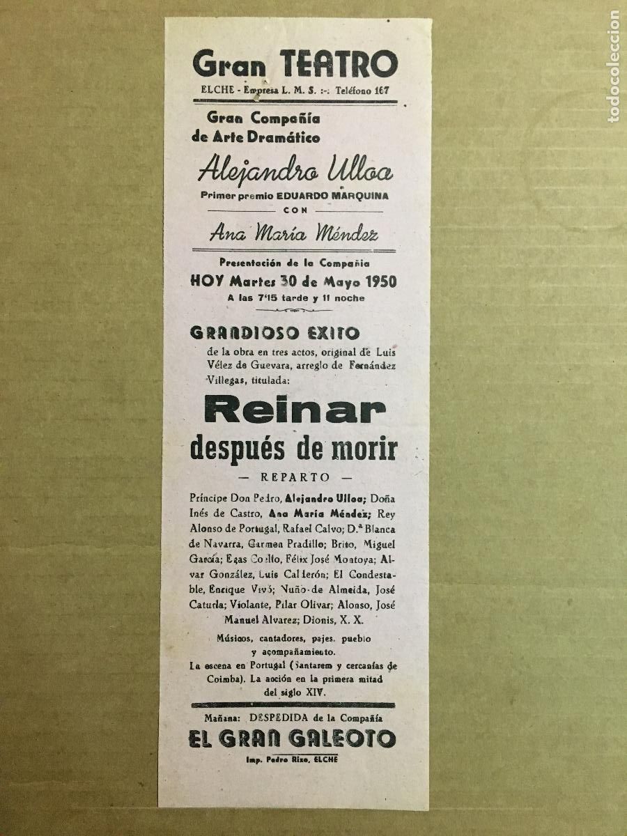 Cine: PTCC 550 COMPA&Ntilde;IA ALEJANDRO ULLOA REINAR DESPUES DE MORIR PROGRAMA SENCILLO GRAN TEATRO ELCHE 1950