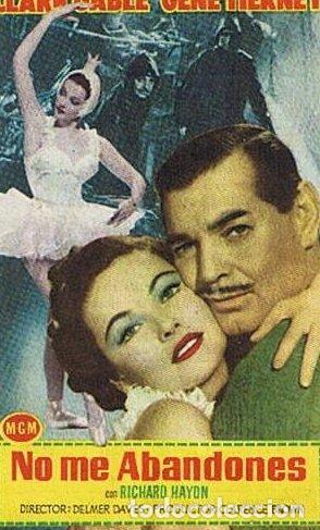Cine: NO ME ABANDONES. CINE MODERNO, TARRAGONA. GLARK GABLE, GENE TIERNEY. DIR. DELMER DAVIES, 1954.