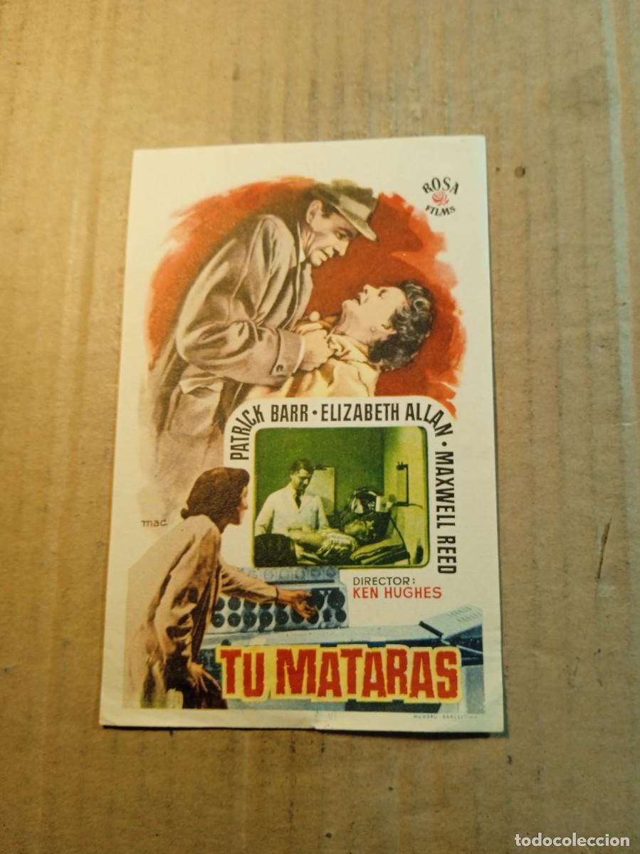 Cine: FOLLETO DE MANO SIN PUBLICIDAD TU MATARAS