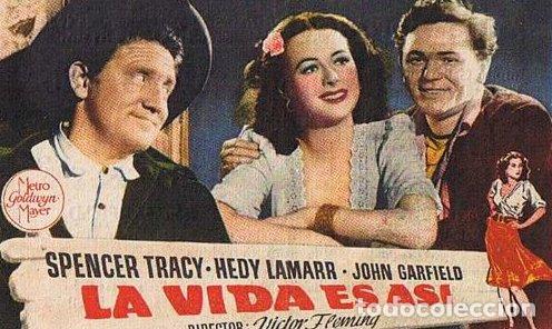 Cine: LA VIDA ES ASI. SPENCER TRACY, HEDY LAMARR, JOHN GARFIELD. DR. VICTOR FLEMING. CINE BERGADAN, BERGA?