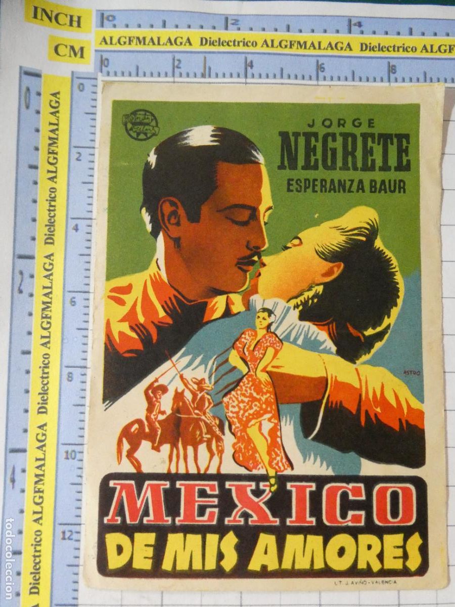 Cine: PROGRAMA DE MANO. PEL&Iacute;CULA M&Eacute;XICO DE MIS AMORES. PUBLICIDAD M&Aacute;LAGA CINEMA JORGE NEGRETE. 222