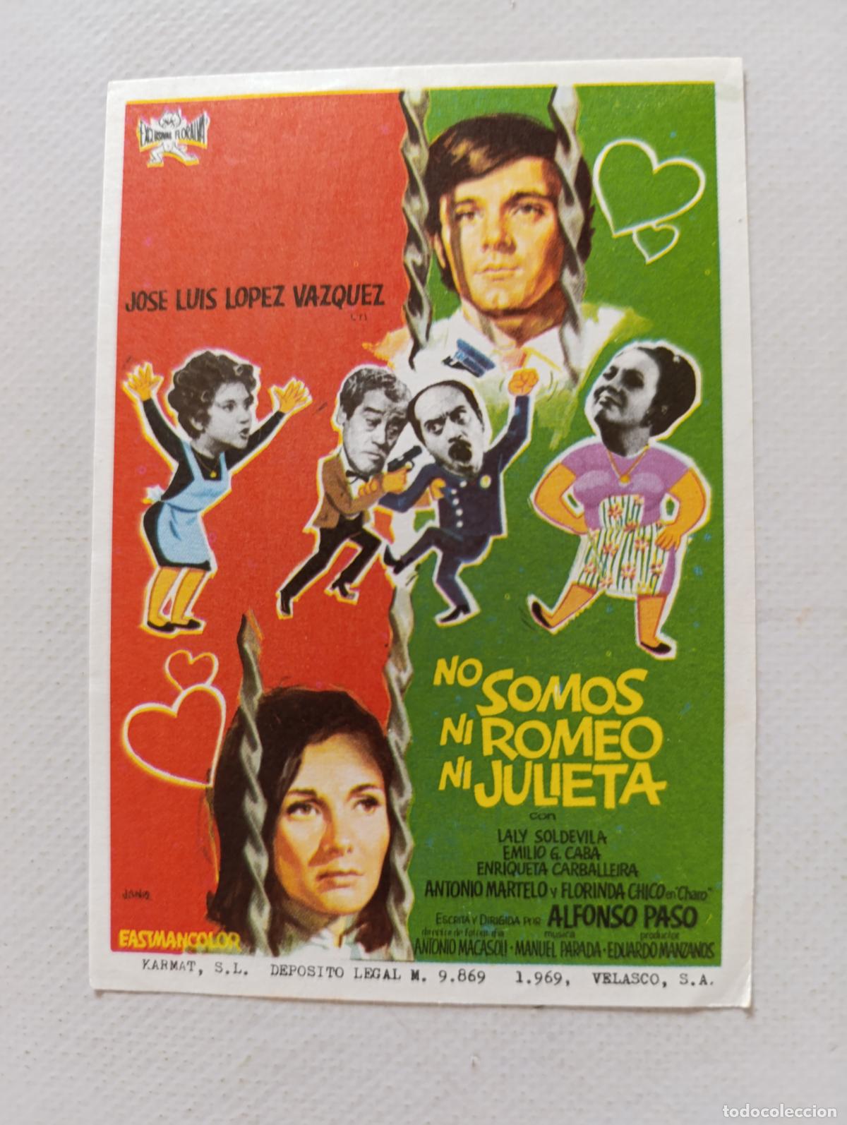 Cine: FOLLETO DE MANO - NO SOMOS NI ROMEO NI JULIETA - JOSE LUIS LOPEZ VAZQUEZ - SIN PUBLICIDAD (150C)