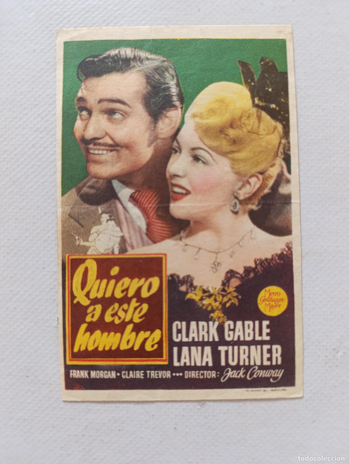 Cine: FOLLETO DE MANO - QUIERO A ESTE HOMBRE - CLARK GABLE, LANA TURNER - SIN PUBLICIDAD (150F)