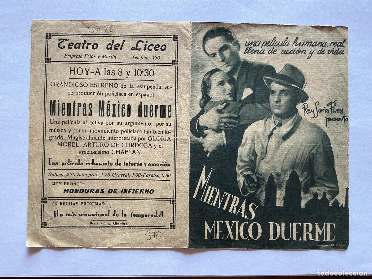  Flyers Publicitaires de films Anciens: PROGRAMA DOBLE 12x16&rsquo;5 CMS MIENTRAS M&Eacute;XICO DUERME CINE TEATRO DEL LICEO BAEZA JAEN