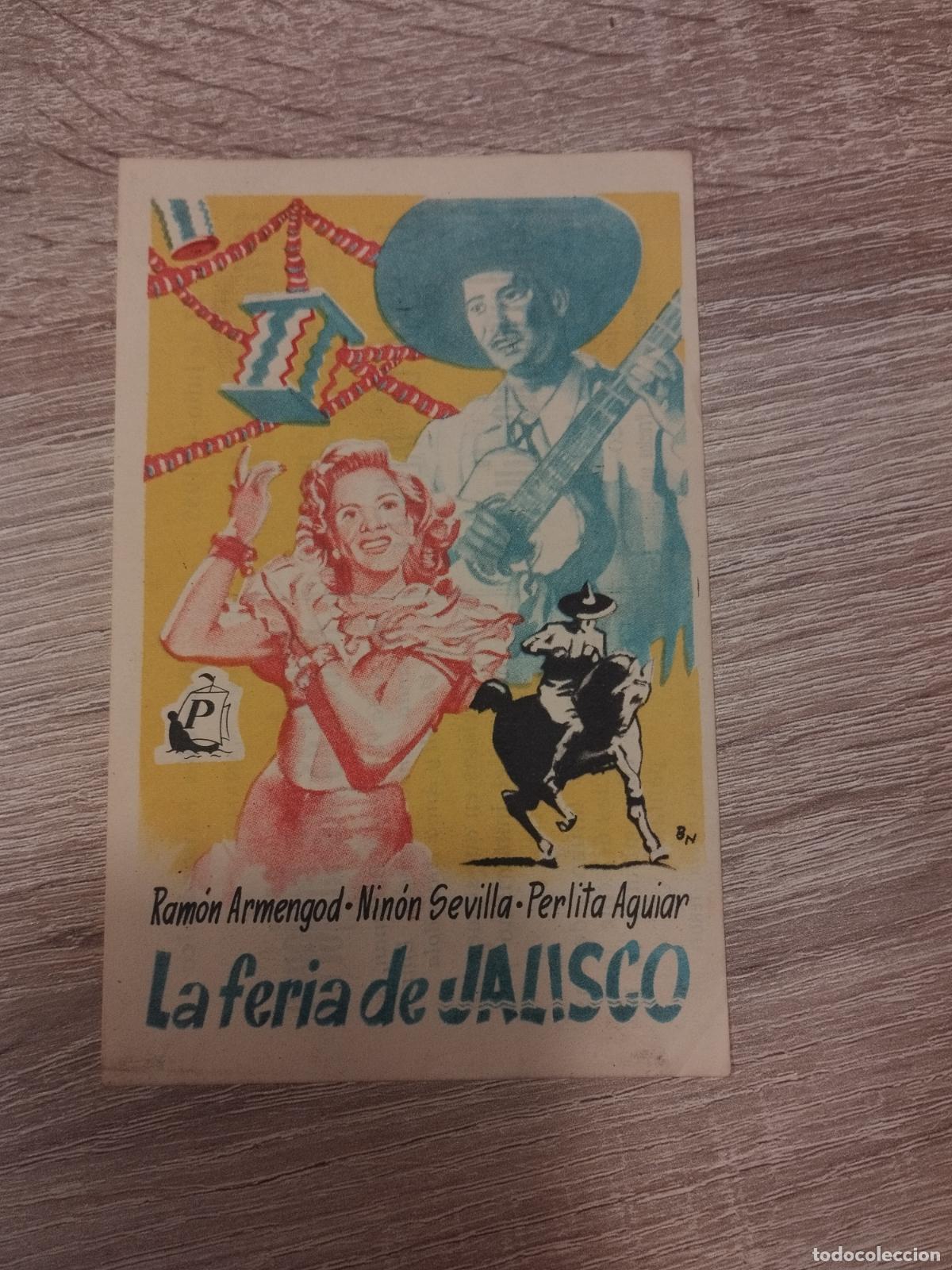 Folhetos de m&atilde;o de filmes antigos de cinema: SEV. PROGRAMA DE CINE. LA FERIA DE JALISCO. CINE MARIN. TERUEL.