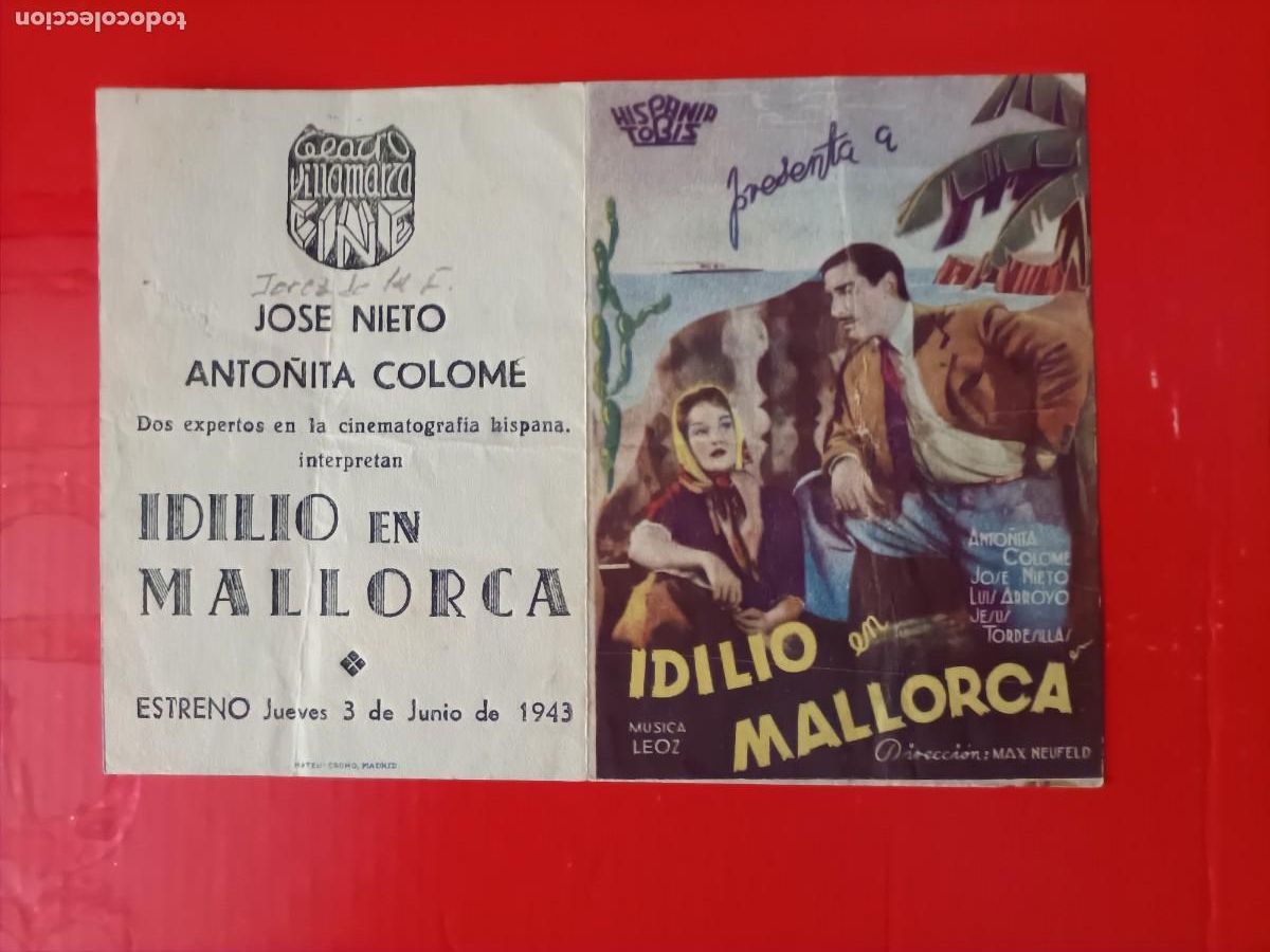 Kino: IDILIO EN MALLORCA. C/P, TEATRO CINE VILLAMARTA, 1943. ES DOBLE. ANTO&Ntilde;ITA COLOM&Eacute;.