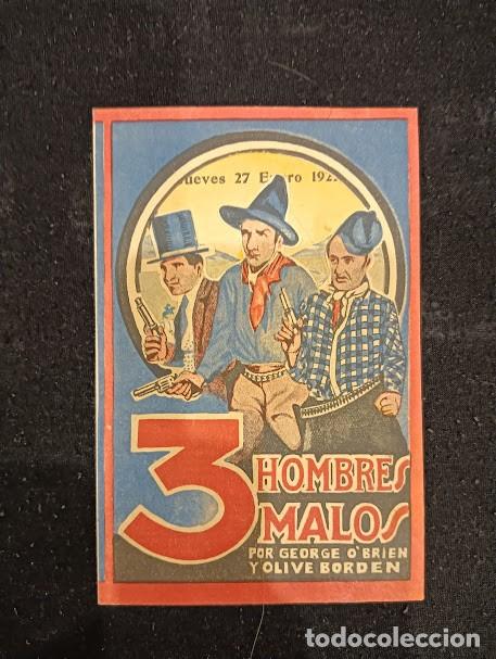 Cinema: 3 HOMBRES MALOS PROGRAMA DOBLE TROQUELADO FOX JOHN FORD GEORGE O'BRIEN CINE MUDO