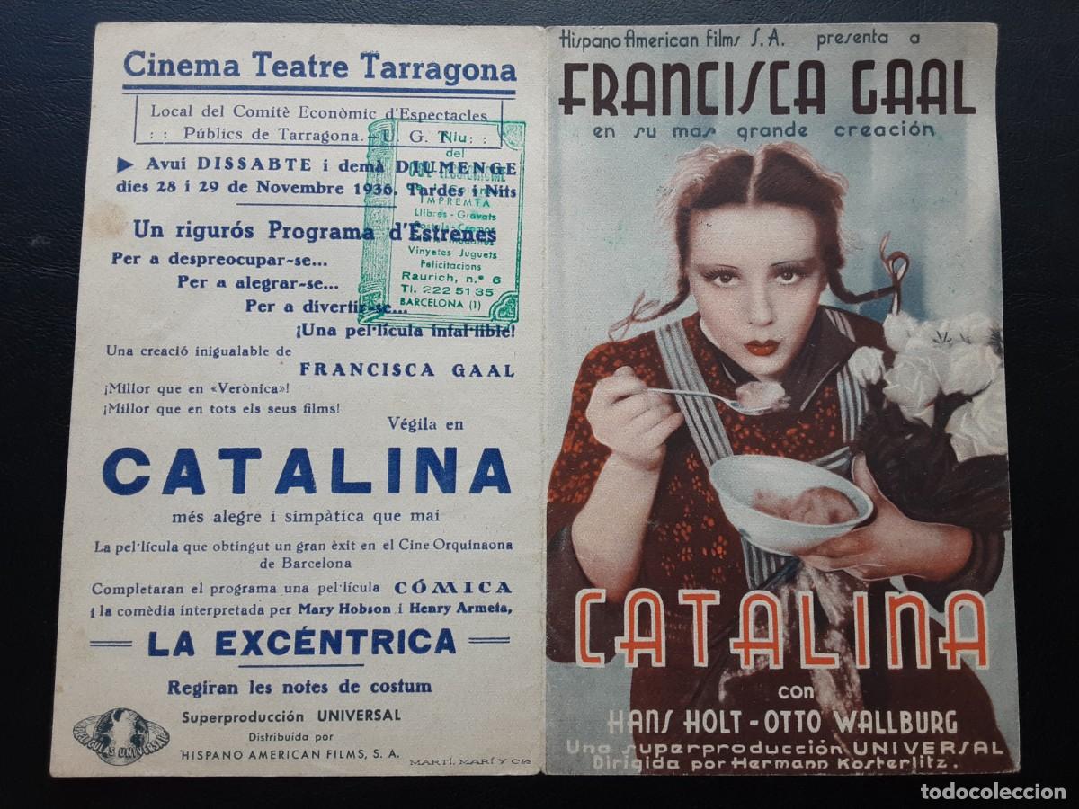 Cine: CATALINA, FRANCISCA GAAL, HANS HOLT, OTTO WALLBURG.