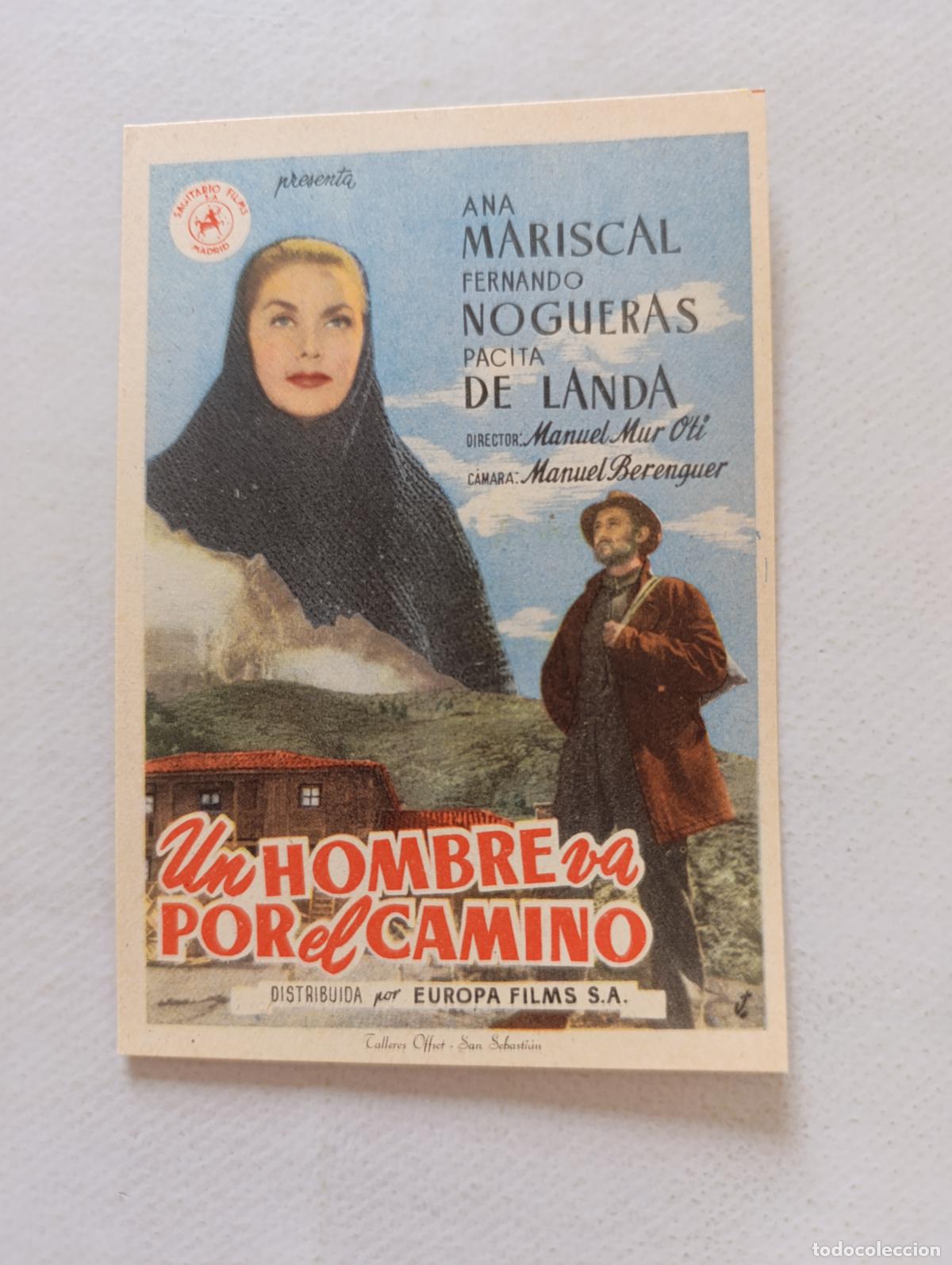 Cine: FOLLETO DE MANO - UN HOMBRE VA POR EL CAMINO - ANA MARISCAL - SIN PUBLICIDAD (148N)
