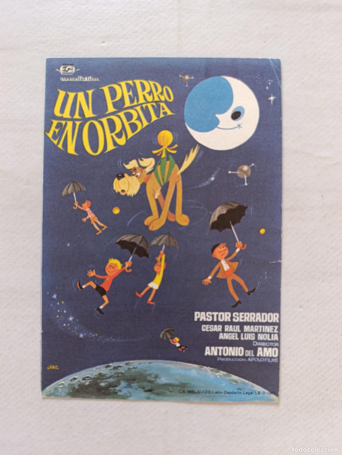 Cine: FOLLETO DE MANO - UN PERRO EN ORBITA - PASTOR SERRADOR - SIN PUBLICIDAD (148O)