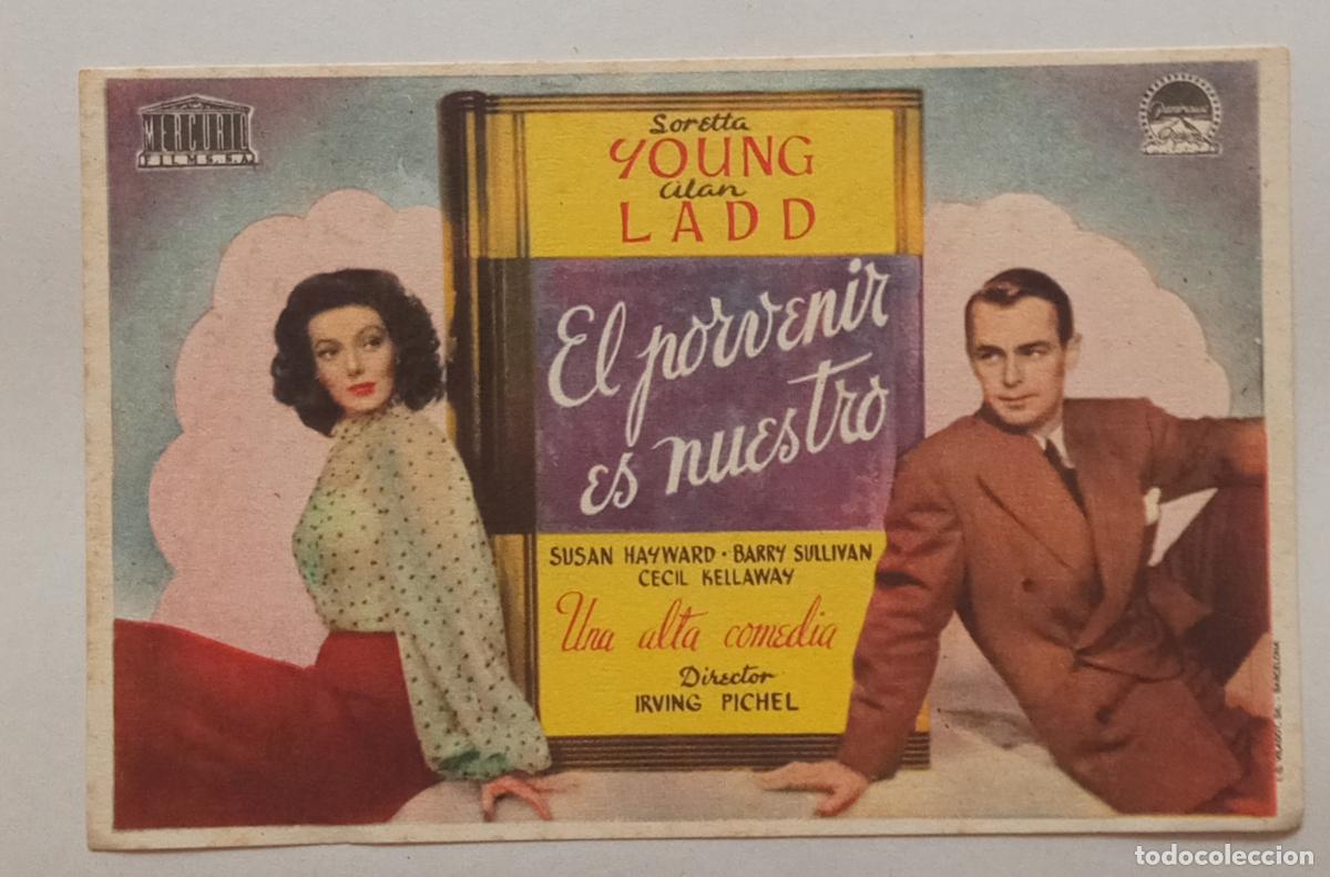 Cine: PROGRAMA DE CINE. LORETTA YOUNG. ALAN LADD. EL PORVENIR ES NUESTRO