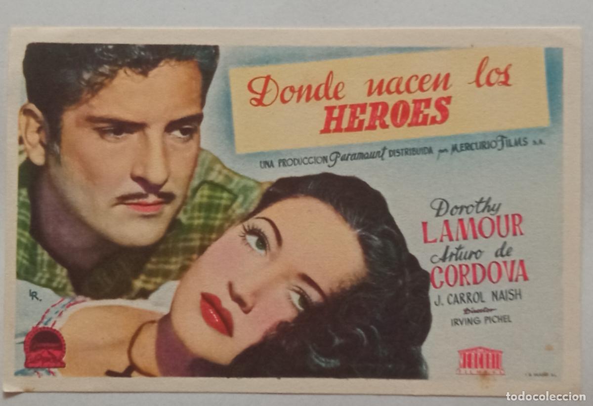 Cine: PROGRAMA DE CINE. DOROTHY LAMOUR. DONDE NACEN LOS H&Eacute;ROES