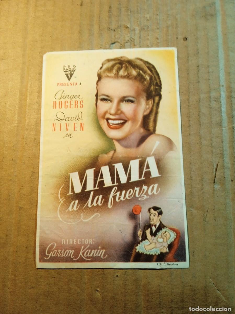 Cine: FOLLETO DE MANO SIN PUBLICIDAD MAMA A LA FUERZA