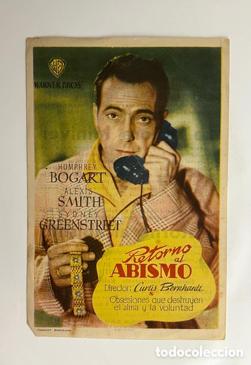 Cine: T&Agrave;RREGA. MAJESTIC CINEMA. Retorno al abismo, Humphrey Bogart, Alexis Smith.. (a.1950)