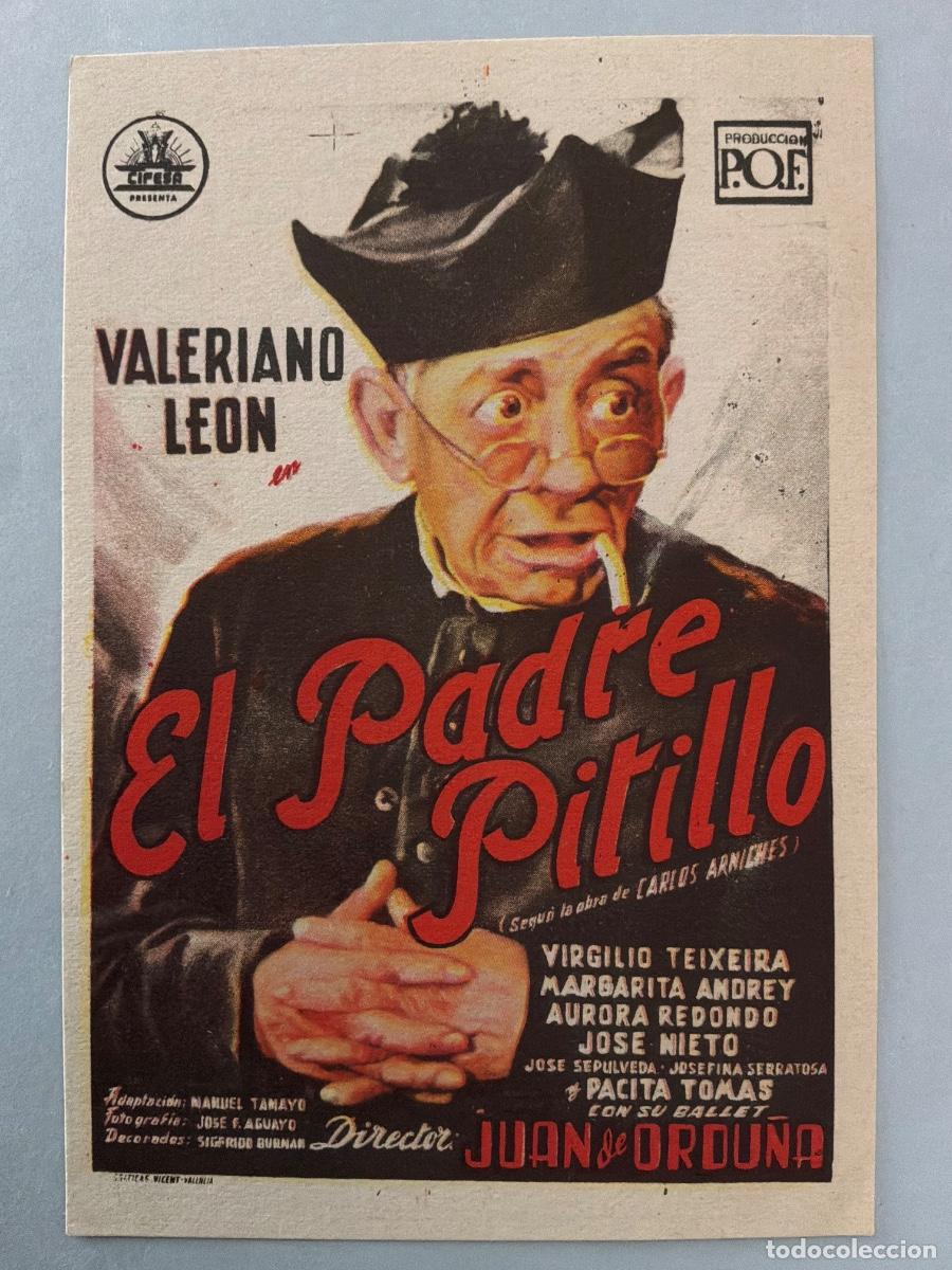 Cine: PROGRAMA DE CINE EL PADRE PITILLO, VALERIANO LEON ,SIN PUBLICIDAD A&Ntilde;OS 50&acute;S