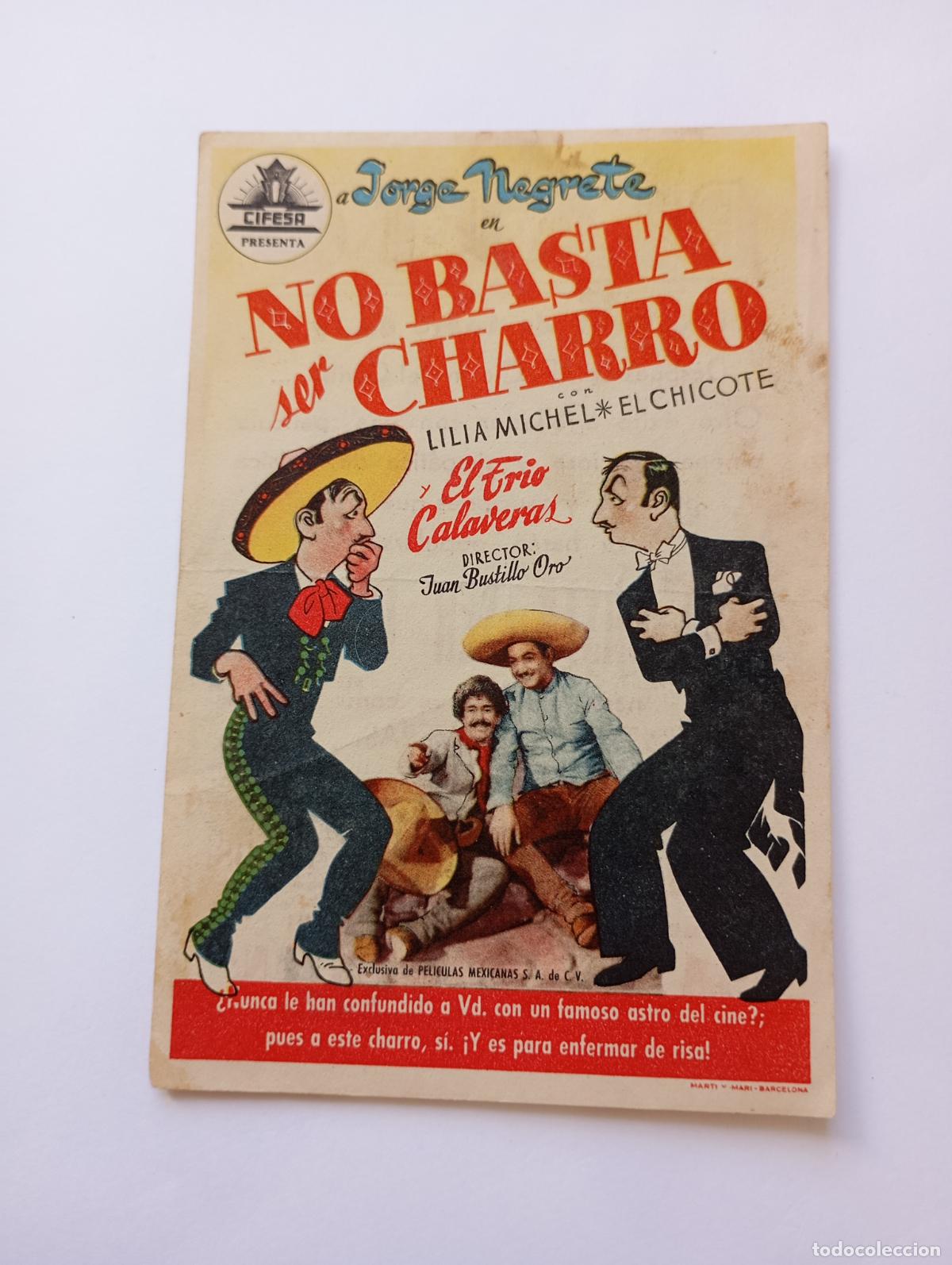 Cine: PROGRAMA FOLLETO DE CINE NO BASTA SER CHARRO. JORGE NEGRETE. RIATL SANTO DOMINGO. TDKP30B