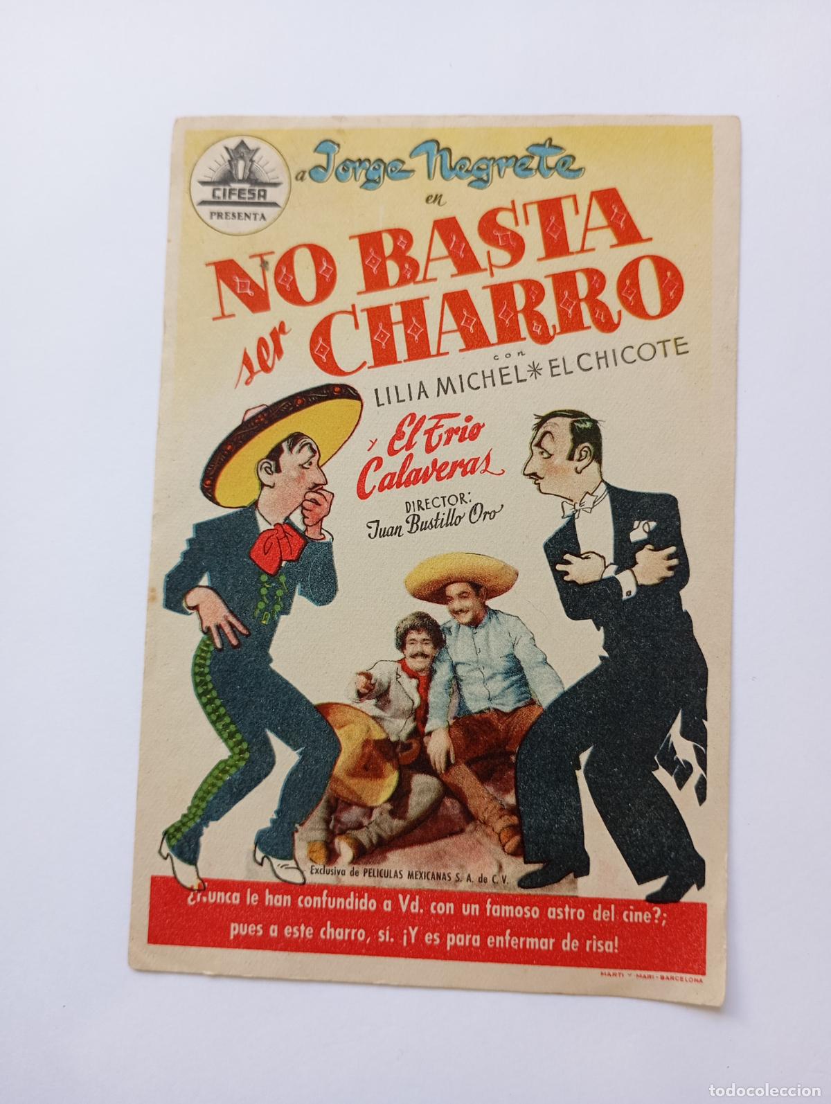 Cine: PROGRAMA FOLLETO DE CINE NO BASTA SER CHARRO. JORGE NEGRETE. TDKP30C