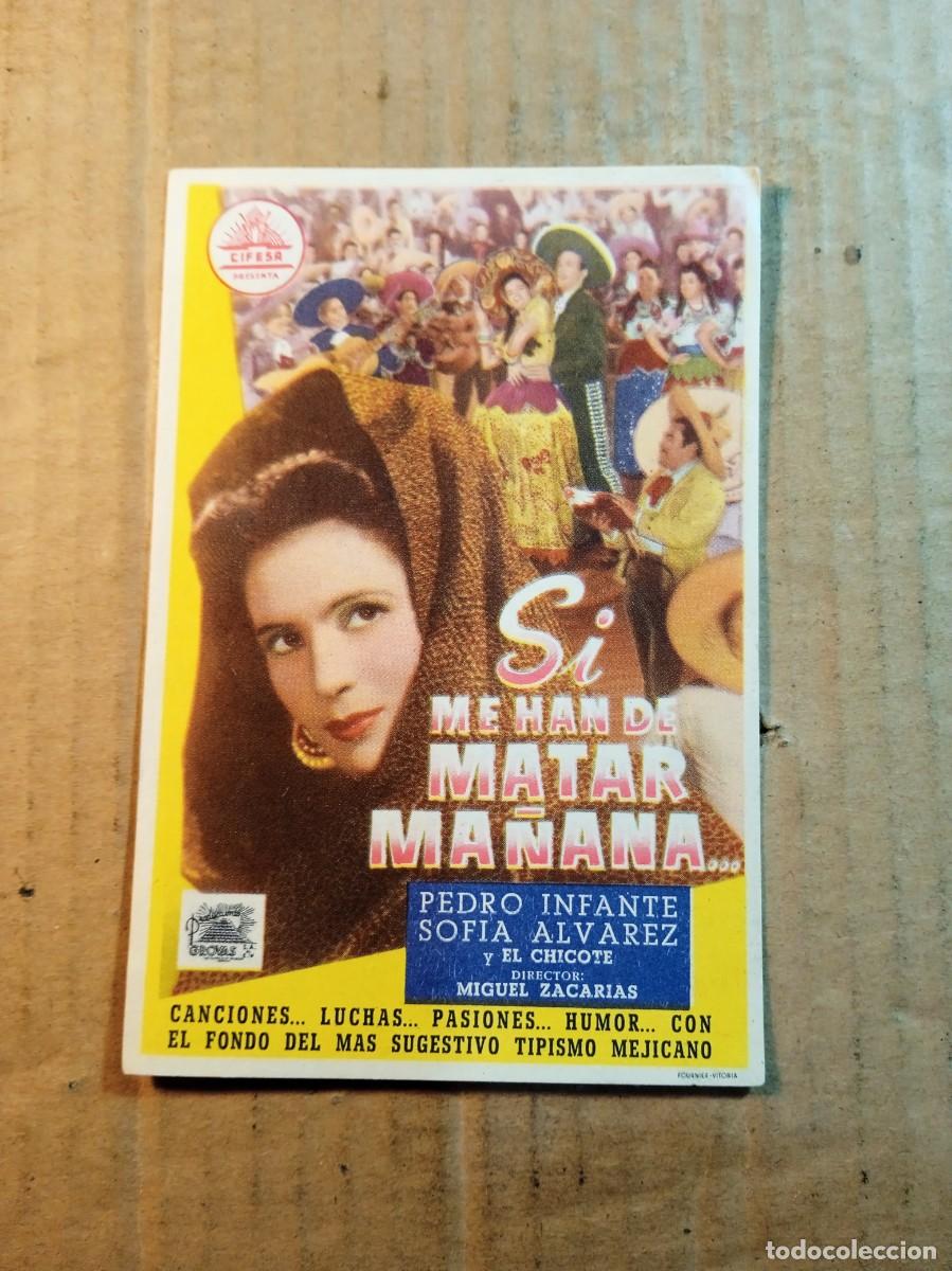  Flyers Publicitaires de films Anciens: FOLLETO DE MANO CON PUBLICIDAD SI ME HAN DE MATAR MA&Ntilde;ANA...