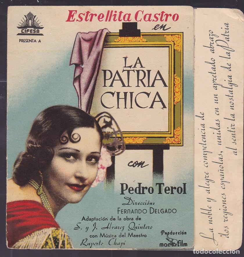 Cine: F16-1-Folleto de Mano. (D&iacute;ptico) .LA PATRIA CHICA . Estrellita Castro