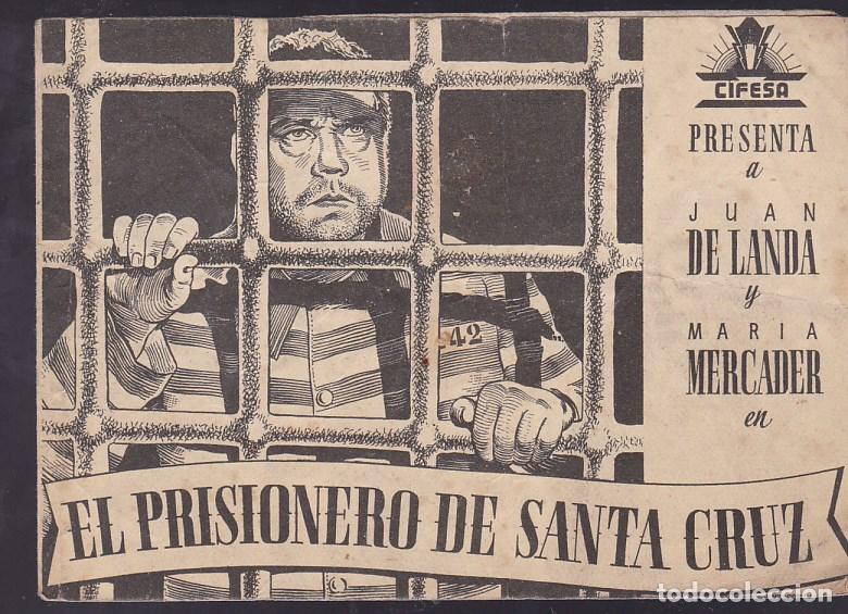 Cine: F16-3-Folleto de Mano. (D&iacute;ptico) .EL PRISIONERO DE SANTA CRUZ .Juan de Landa