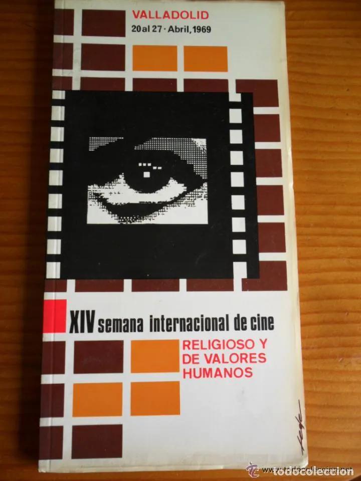 Cinema: PROGRAMA XIV SEMANA INTERNACIONAL CINE RELIGIOSO Y VALORES HUMANOS DE VALLADOLID SEMINCI 1969