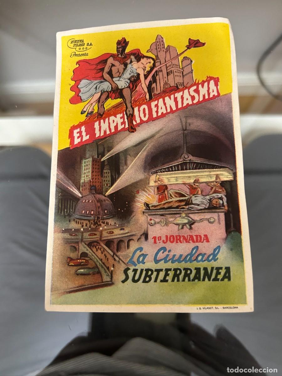 Folhetos de m&atilde;o de filmes antigos de cinema: &ordm;872 EL IMPERIO FANTASMA 1&ordf; JORNADA LA CIUDAD SUBTERRANEA SIN PUBLICIDAD BUEN ESTADO