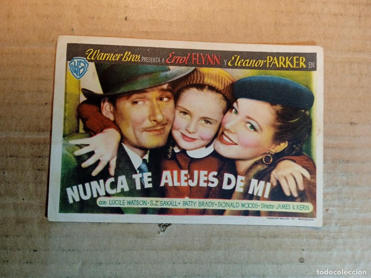 Cine: FOLLETO DE MANO CON PUBLICIDAD NUNCA TE ALEJES DE MI