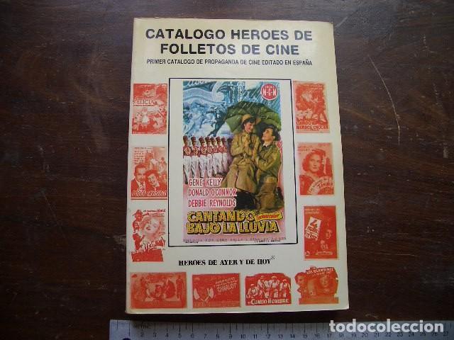 Cine: CATALOGO HEROES DE FOLLETOS DE CINE. PRIMER CATALOGO DE PROPAGANDA DE CINE EDITADO EN ESPA&Ntilde;A. 1987.