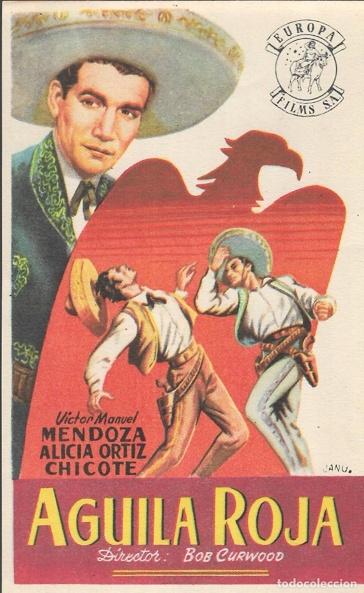 Cine: PROGRAMA DE CINE - AGUILA ROJA - VICTOR MANUEL MENDOZA - 1942 - JANO - SIN PUBLICIDAD.