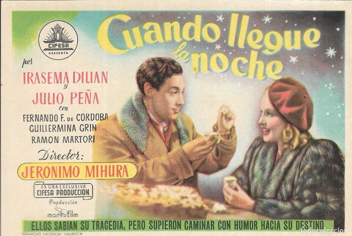 Cine: PROGRAMA DE CINE - CUANDO LLEGUE LA NOCHE - IRASEMA DILIAN, JULIO PE&Ntilde;A - 1946 - SIN PUBLICIDAD.