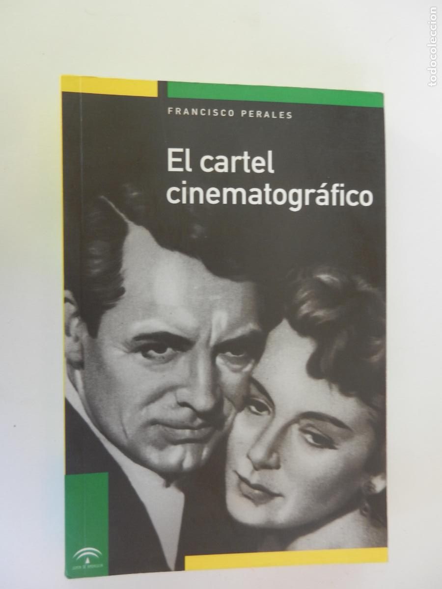 Cine: EL CARTEL CINEMATOGR&Aacute;FICO - FRANCISCO PERALES - FILMOTECA DE ANDALUCIA 1999