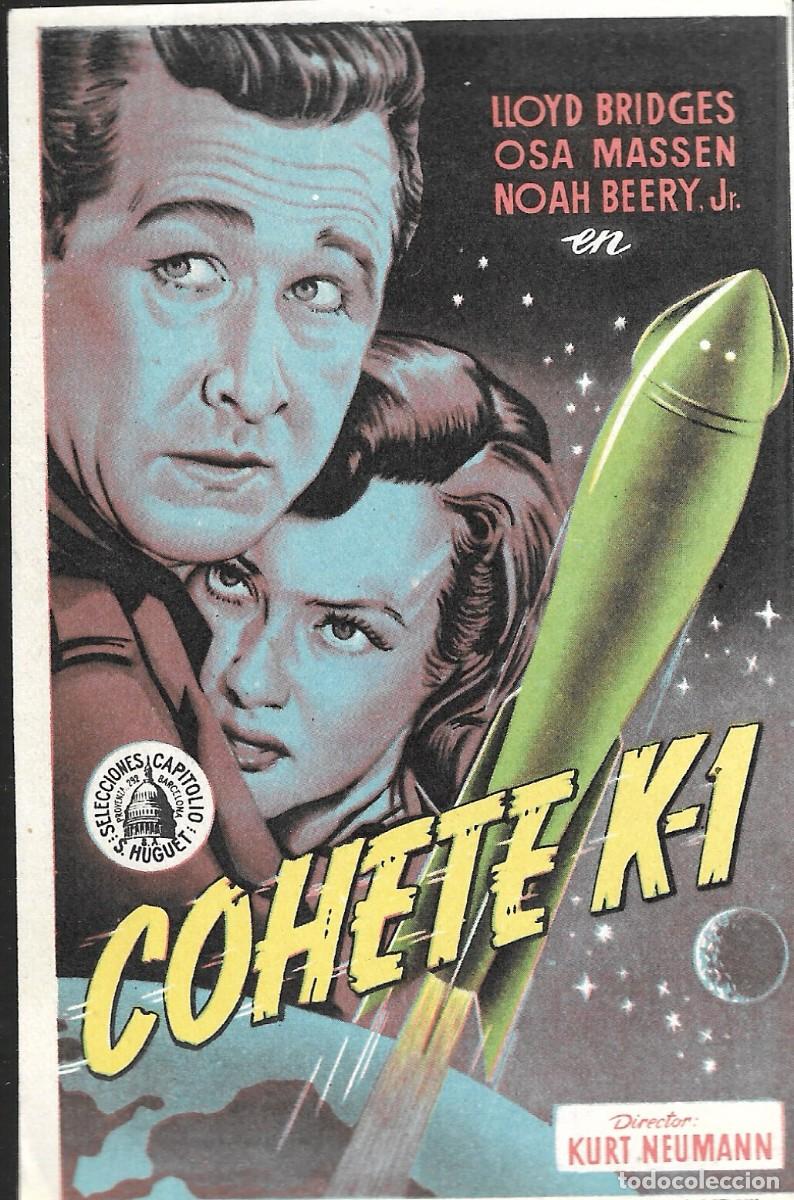 Cine: PROGRAMA DE CINE - COHETE K-1 - LLOYD BRIDGES, OSA MASSEN - 1950 - SIN PUBLICIDAD.