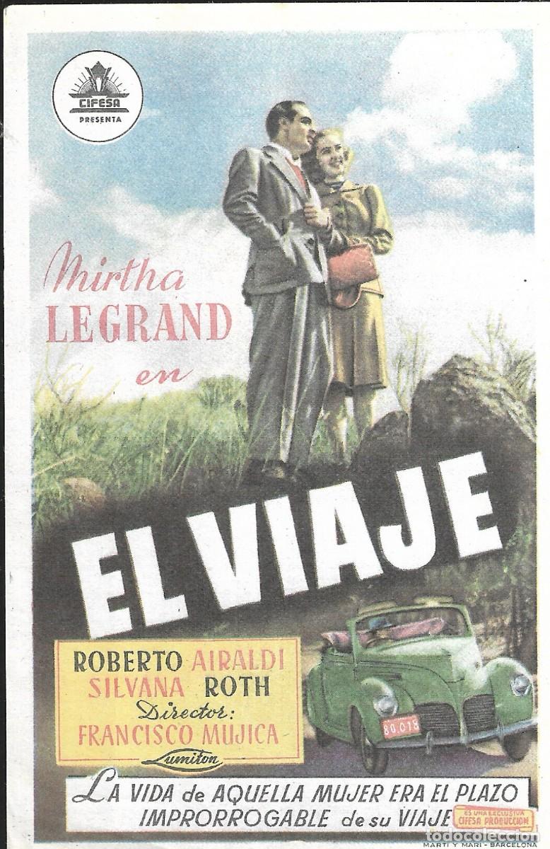 Cine: PROGRAMA DE CINE - EL VIAJE - MIRTHA LEGRAND, ROBERTO AIRALDI - 1942 - SIN PUBLICIDAD.