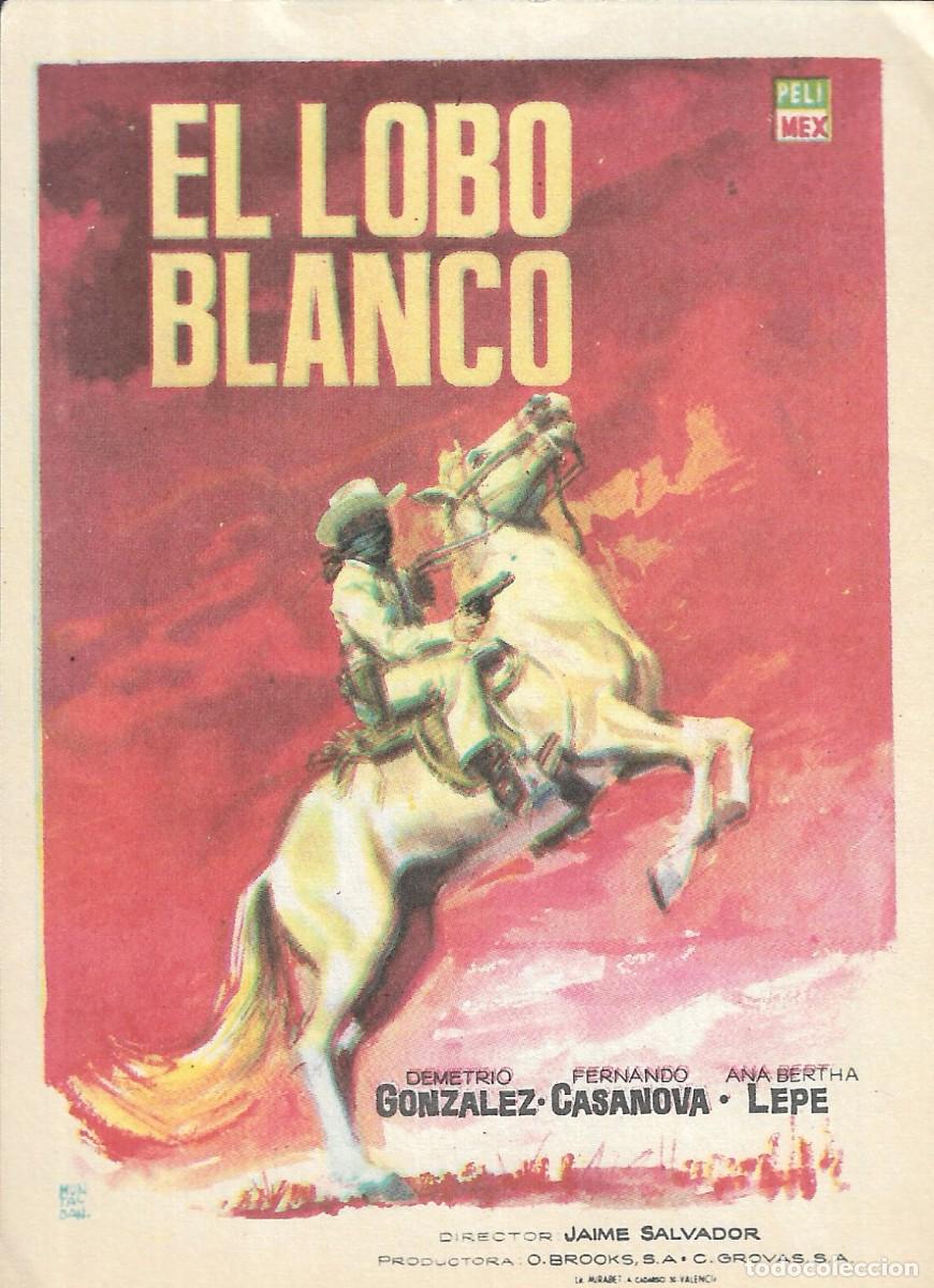 Cine: PROGRAMA DE CINE - EL LOBO BLANCO - DEMETRIO GONZ&Aacute;LEZ - 1962 - MONTALB&Aacute;N - SIN PUBLICIDAD.