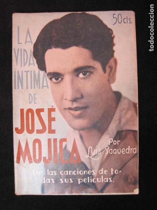 Cin&eacute;ma: JOSE MOJICA-LA VIDA INTIMA-A&Ntilde;O 1931-CON FOTOS-EDICIONES EL CINE-VER FOTOS-(K-1926)